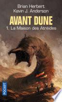 Avant Dune : tome 01 - La maison des Atreides