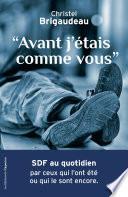 Avant j'étais comme vous