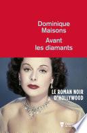 Avant les diamants