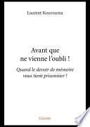 Avant que ne vienne l’oubli !