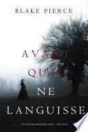 Avant Qu’il Ne Languisse (Un mystère Mackenzie White – Volume 10)