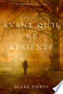 Avant qu’il ne ressente (Un mystère Mackenzie White – Volume 6)
