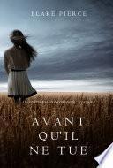 Avant qu’il ne tue (Un mystère Mackenzie White – Volume 1)