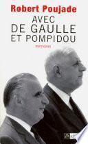 Avec de Gaulle et Pompidou