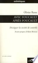Avec Foucault, après Foucault