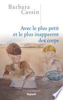 Avec le plus petit et le plus inapparent des corps