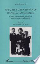 Avec mes deux enfants dans la tourmente