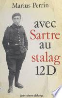 Avec Sartre au Stalag 12 D