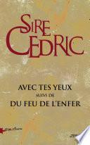 Avec tes yeux suivi de Du feu de l'enfer (coffret)