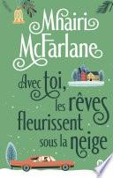 Avec toi, les rêves fleurissent sous la neige
