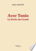 Avec Tonio - La Petite du Grand