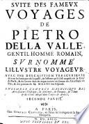 Avec un description trescvrievse de tous les lieux par oùila a passé, de l'estime qu'il s'est qcquse en la cour de Perse (etc.) Le tout ecrit en forme de Lettres