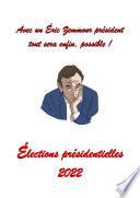 Avec un Éric Zemmour président tout sera enfin, possible !