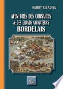Aventures des Corsaires et des grands Navigateurs bordelais