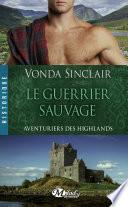 Aventuriers des Highlands, T1 : Le Guerrier sauvage