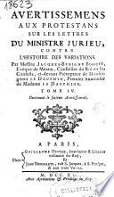 Avertissemens aux protestans sur les lettres du Ministre Iurieu, contre l'Histoire des Variations