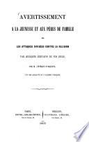 Avertissement à la jeunesse et aux pères de famille sur les attaques dirigées contre la religion par quelques écrivains de nos jours, par M. l'Évêque d'Orléans, l'un des quarante de l'Académie française