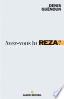 Avez-vous lu Reza ?