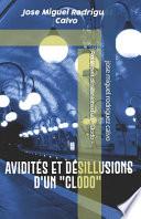 Avidités et désillusions d'un Clodo