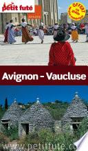 Avignon - Vaucluse 2015/2016 Petit Futé