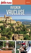 AVIGNON - VAUCLUSE 2016/2017 Petit Futé
