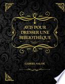 Avis pour dresser une bibliothèque