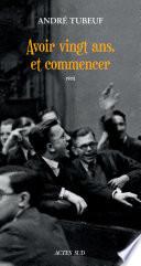 Avoir vingt ans, et commencer
