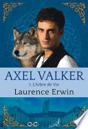 Axel Valker - Tome 1