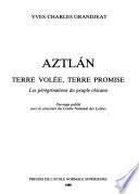 Aztlán, terre volée, terre promise