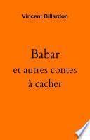 Babar et autres contes à cacher