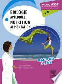 Bac Pro ASSP Biologie appliquée. Nutrition. Alimentation 2de
