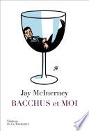 Bacchus et moi
