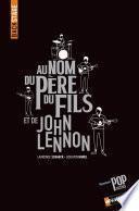Backstage - Au nom du père, du fils et de John Lennon