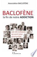 Baclofène, la fin de notre addiction