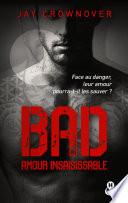 Bad - T5 Amour insaisissable
