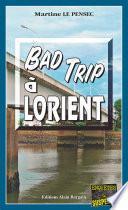 Bad trip à Lorient