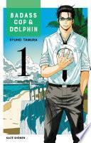 Badass Cop & Dolphin Chapitre 01