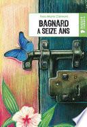 Bagnard à seize ans