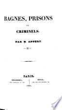 Bagnes, prisons et criminels