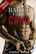 Baisée par le Gang (Nouvelle Hard, Tabou, Sexe Multiple)