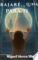 Livre Bajaré la Luna para ti