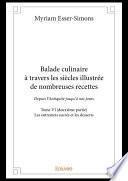 Balade culinaire à travers les siècles illustrée de nombreuses recettes - Tome VI (deuxième partie)