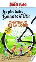 BALADES À VÉLO CHÂTEAUX DE LA LOIRE 2021/2022 Petit Futé
