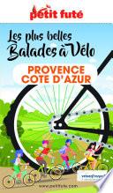 BALADES À VÉLO PROVENCE / COTE D'AZUR 2021/2022 Petit Futé