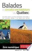 Balades et circuits enchanteurs au Québec