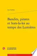 Bandits, pirates et hors-la-loi au temps des Lumières