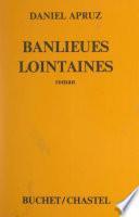 Banlieues lointaines