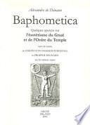 Baphometica. Quelques qperçus sur l'ésotérisme du Graal et de l'Ordre du Temple