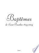 Baptêmes de Saint-Timothée, 1823-2003: A-Lebouf