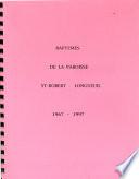 Baptêmes, mariages et sépultures de la paroisse St-Robert, Longueuil, 1967-1997